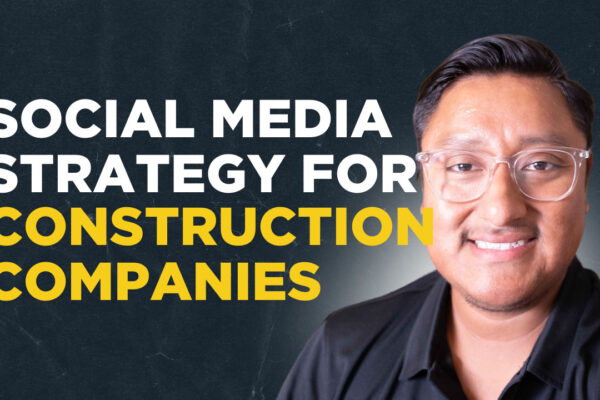 How To Build A Social Media Strategy For Your Construction Company